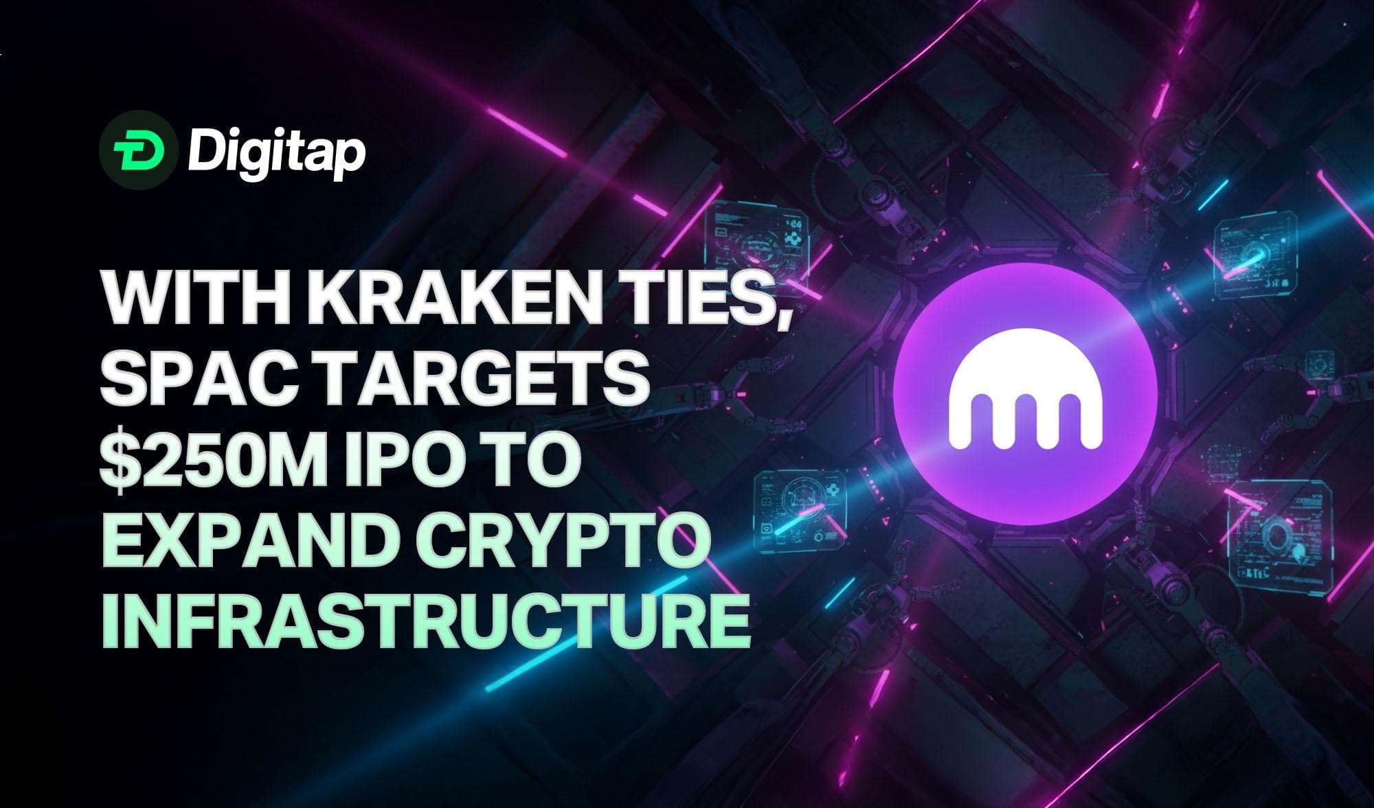 With Kraken Ties, SPAC Targets $250M IPO to Expand Crypto Infrastructure