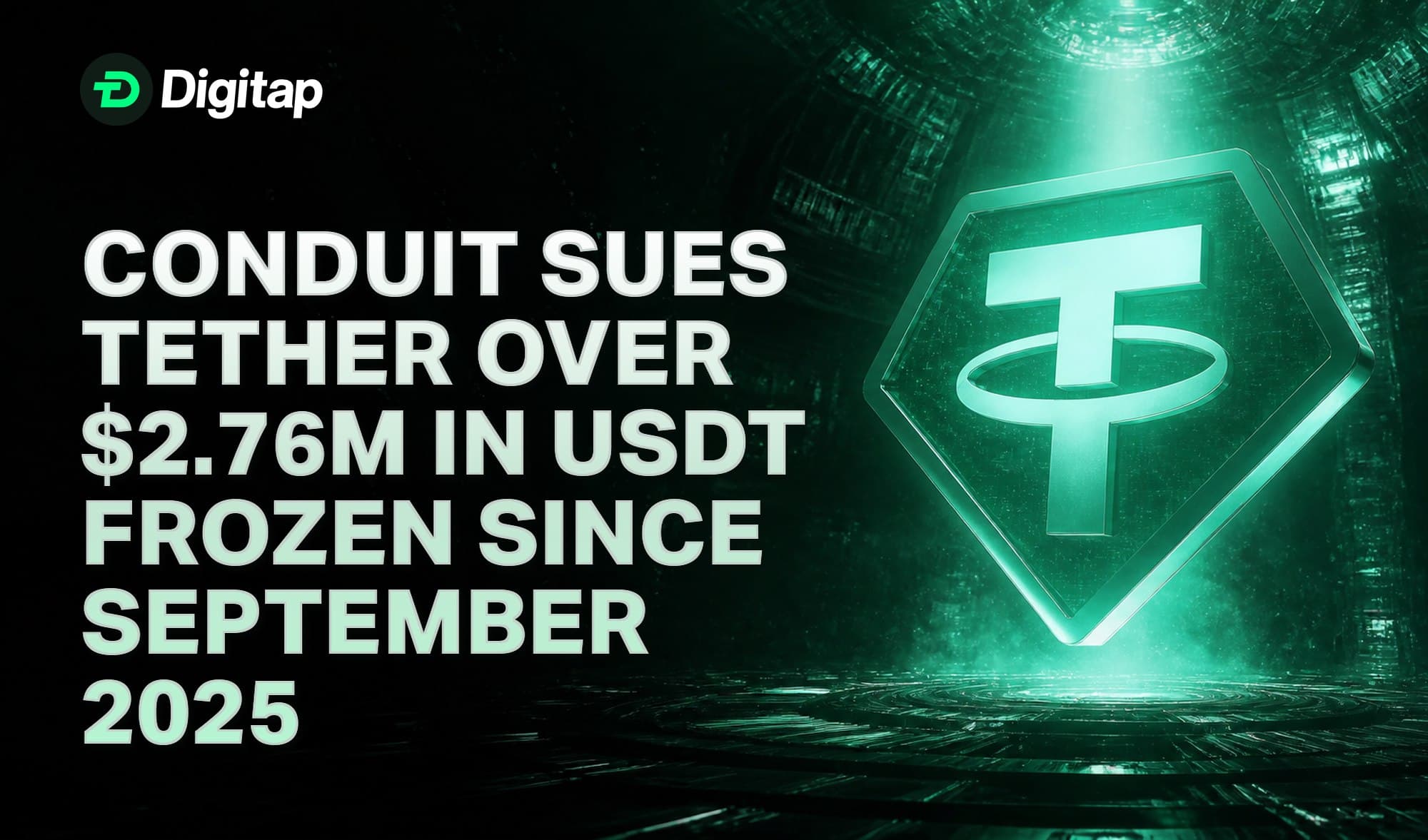 Conduit Sues Tether Over $2.76M in USDT Frozen Since September 2025